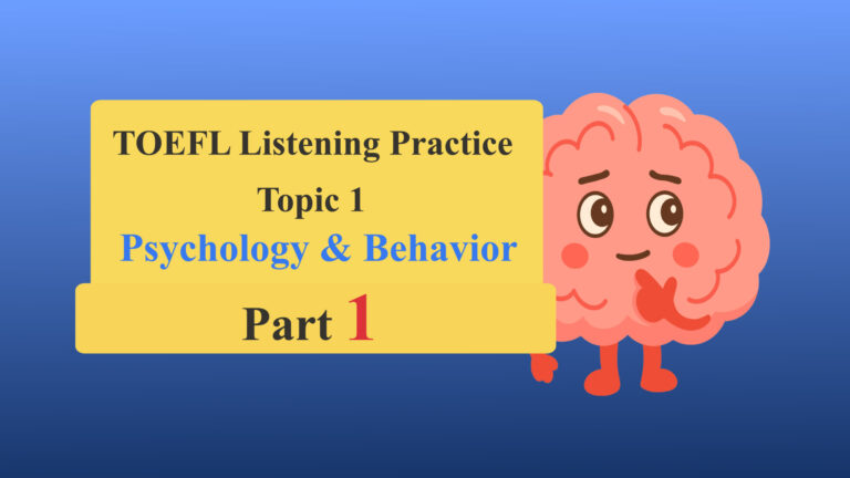 TOEFL Listening Practice by Topic | Academic Talk 1: Psychology & Human Behavior (Part 1)